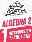 Summit Math Algebra 2 Book 1: Introduction to Functions Cover Image