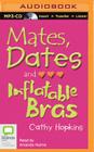 Mates, Dates and Inflatable Bras By Cathy Hopkins, Amanda Hulme (Read by) Cover Image