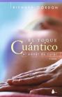 El Toque Cuantico: El Poder de Curar By Richard Gordon Cover Image