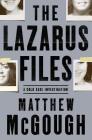 The Lazarus Files: A Cold Case Investigation By Matthew McGough Cover Image