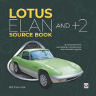 Lotus Elan and +2 Source Book: A comprehensive purchasing, maintenance, and restoration guide By Matthew Vale Cover Image