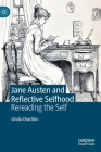 Jane Austen and Reflective Selfhood: Rereading the Self By Linda Charlton Cover Image