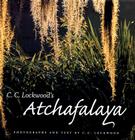 C. C. Lockwood's Atchafalaya By C. C. Lockwood Cover Image