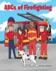 ABCs of Firefighting By Jacob Carver Cover Image