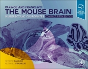 Paxinos and Franklin's the Mouse Brain in Stereotaxic Coordinates, Compact: The Coronal Plates and Diagrams Cover Image