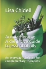 Aromatherapy: A definitive guide to essential oils: An everyday reference for complementary therapists. Cover Image
