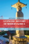 A Concise History of Modern Korea: From the Late Nineteenth Century to the Present Cover Image