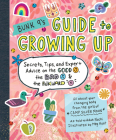 Bunk 9's Guide to Growing Up: Secrets, Tips, and Expert Advice on the Good, the Bad, and the Awkward By Adah Nuchi, Meg Hunt (Illustrator) Cover Image