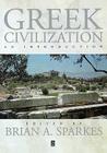 Greek Civilization By Brian A. Sparkes Cover Image