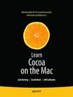 Learn Cocoa on the Mac (Books for Professionals by Professionals) By David Mark, Jeff LaMarche, Jack Nutting Cover Image