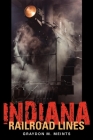 Indiana Railroad Lines (Railroads Past and Present) Cover Image