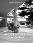 The Language of Architectural Classicism Cover Image