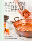 Kitten and the Bear Cookbook: Recipes for Small Batch Preserves, Scones, and Sweets from the Beloved Shop Cover Image