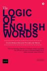 The Logic of English Words By Logophilia Education Cover Image