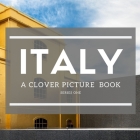 Italy: A Clover Picture Book By Asher Book Cover Image