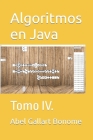 Algoritmos en Java: Tomo IV. By Abel Gallart Bonome Cover Image