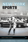 New York Sports: Glamour and Grit in the Empire City (Sport, Culture, and Society) By Stephen Norwood (Editor) Cover Image