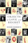 Objects of Love and Regret: A Brooklyn Story Cover Image