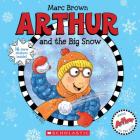 Arthur and the Big Snow By Marc Brown, Marc Brown (Illustrator) Cover Image