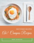 Ah! 303 Yummy Campus Recipes: A Timeless Yummy Campus Cookbook By Mary Thurston Cover Image