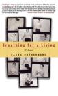 Breathing for a Living: A Memoir By Laura Rothenberg Cover Image