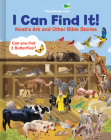 I Can Find It! Noah's Ark and Other Bible Stories (Large Padded Board Book) Cover Image