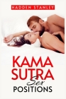 Kama Sutra Sex Positions: Master the Kama Sutra Way of Making Love. Improving Your Sexual Relationship for More Pleasure (2022 Guide for Beginne Cover Image