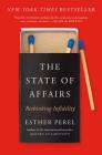 The State of Affairs: Rethinking Infidelity By Esther Perel Cover Image