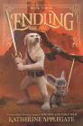 Endling #3: The Only By Katherine Applegate Cover Image