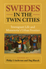 Swedes in the Twin Cities: Immingrant Life and Minnesota's Urban Frontier Cover Image