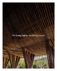 Vo Trong Nghia: Building Nature: Green/Bamboo By Vo Trong Nghia, Philip Jodidio (Introduction by) Cover Image