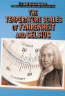 The Temperature Scales of Fahrenheit and Celsius By Eileen S. Coates Cover Image