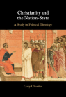 Christianity and the Nation-State By Gary Chartier Cover Image