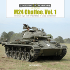 M24 Chaffee, Vol. 1: American Light Tank in World War II, Korea, and Vietnam (Legends of Warfare: Ground #12) By David Doyle Cover Image
