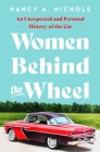 Women Behind the Wheel: An Unexpected and Personal History of the Car Cover Image