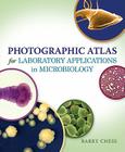 Photographic Atlas for Laboratory Applications in Microbiology By Barry Chess Cover Image