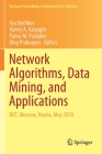 Network Algorithms, Data Mining, and Applications: Net, Moscow, Russia, May 2018 (Springer Proceedings in Mathematics & Statistics #315) Cover Image
