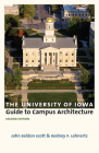 The University of Iowa Guide to Campus Architecture, Second Edition By John Beldon Scott, Rodney P. Lehnertz Cover Image