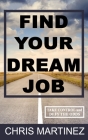 Find Your Dream Job: FInding A Job With Dad By Chris Martinez Cover Image