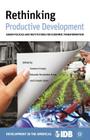 Rethinking Productive Development: Sound Policies and Institutions for Economic Transformation By Inter-American Development Bank, E. Stein (Editor), G. Crespi (Editor) Cover Image