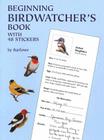 Beginning Birdwatcher's Book: With 48 Stickers [With 48] (Dover Children's Activity Books) By Sy Barlowe Cover Image