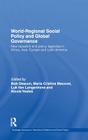 World-Regional Social Policy and Global Governance: New research and policy agendas in Africa, Asia, Europe and Latin America (Routledge Advances in International Relations and Global Pol) By Bob Deacon (Editor), Maria Cristina Macovei (Editor), Luk Van Langenhove (Editor) Cover Image