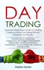 Day Trading: Absolute Beginners Guide to Trading Cryptocurrency including Bitcoin, Ethereum & Altcoins Cover Image