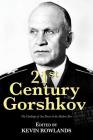 21st Century Gorshkov: The Challenge of Seapower in the Modern Era (21st Century Foundations) By Kevin Rowlands (Editor) Cover Image