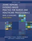 Facilitator's Guide for Johns Hopkins Evidence-Based Practice for Nurses and Healthcare Professionals, Fourth Edition: Model and Guidelines Cover Image