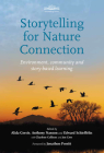 Storytelling for Nature Connection: Environment, Community and Story-based Learning (Hawthorn Press Storytelling) Cover Image