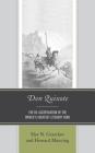 Don Quixote: The Re-accentuation of the World's Greatest Literary Hero By Slav N. Gratchev (Editor), Howard Mancing (Editor), J. A. Garrido Ardila (Contribution by) Cover Image