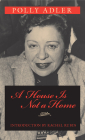 A House Is Not a Home By Polly Adler, Rachel Rubin (Introduction by) Cover Image