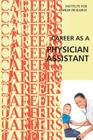 Career as a Physician Assistant By Institute for Career Research Cover Image