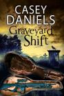 Graveyard Shift (Pepper Martin Mystery #10) By Casey Daniels Cover Image